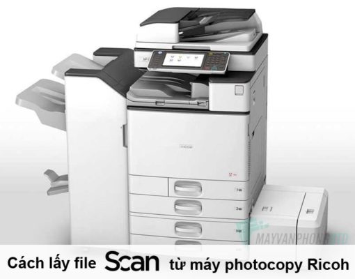 cách lấy file scan từ máy photocopy ricoh